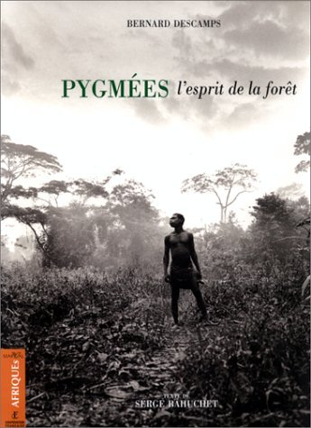 Pygmees: l'esprit de la foret