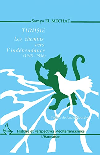 Tunisie,les chemins vers l'indépendance