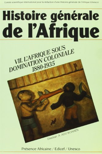 VII - L'Afrique sous domination coloniale, 1880-1935