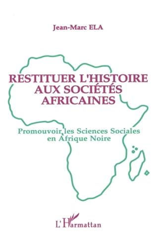 Restituer l'histoire aux sociétés africaines