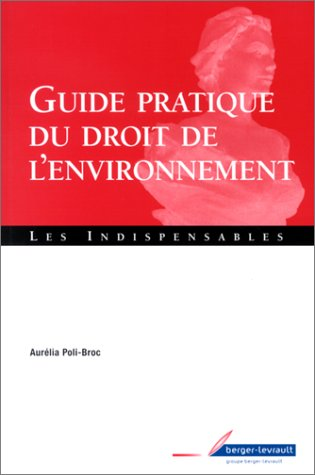 Guide pratique du droit de l'environnement