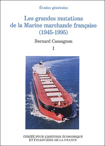 Les Grandes mutations de la marine marchande française (1945-1995)