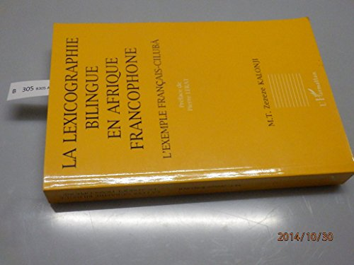 La Lexicographie bilingue en Afrique francophone