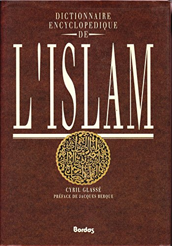 Dictionnaire encyclopédique de l'Islam