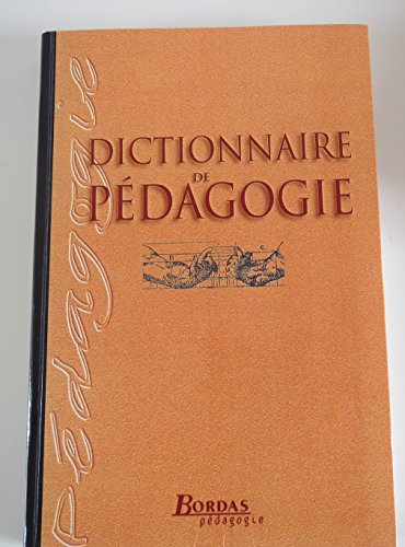 DICTIONNAIRE DE PEDAGOGIE