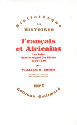 Francais et africains: les noirs dans le regard des blancs