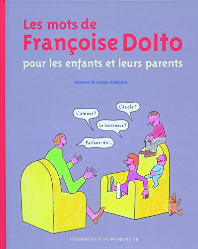 Les Mots de Françoise Dolto : pour les enfants et leurs parents