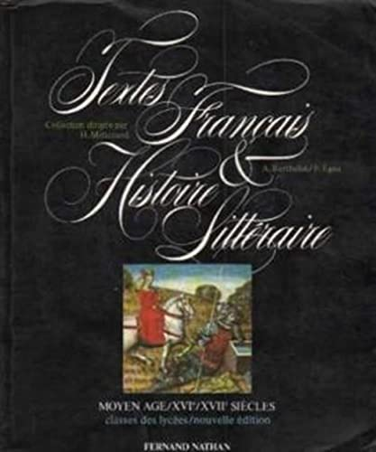 Textes Français et histoire littéraire moye, âge, XVie, XVIIe siècle