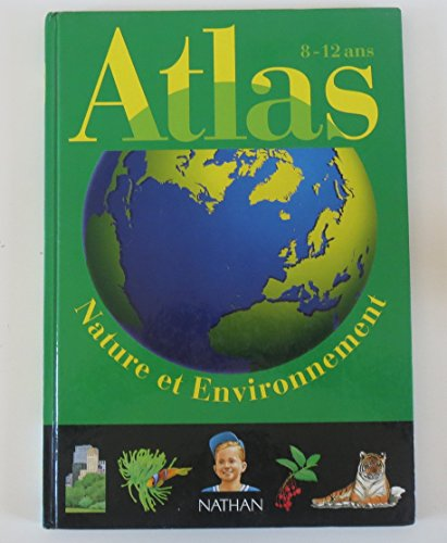 Atlas nature et environnement, 8-12 ans