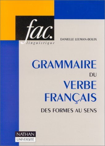 Grammaire du verbe français: des formes au sens