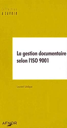 La gestion documentaire selon l'ISO 9001