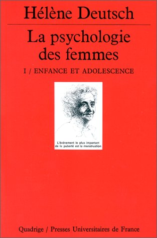 La Psychologie des femmes : 1 Enfance et Adolescence.