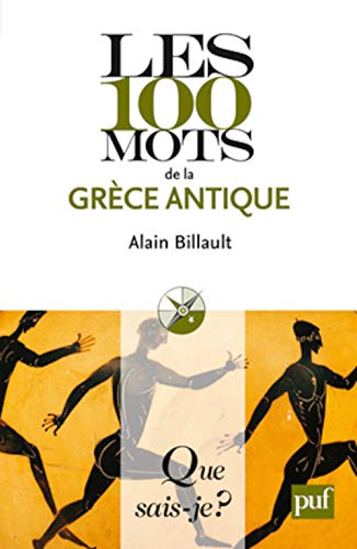 Les 100 mots de la Grèce antique