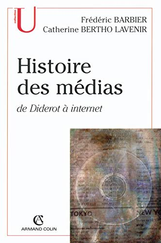 Histoire des médias, de Diderot à Internet