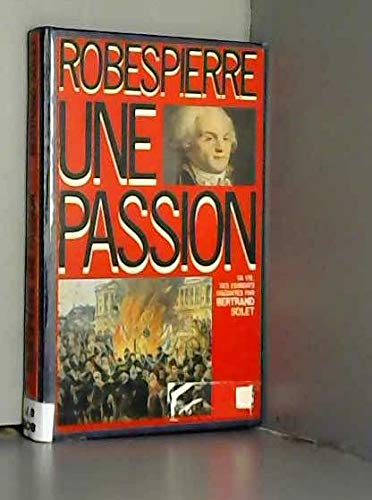 Robespierre : une passion