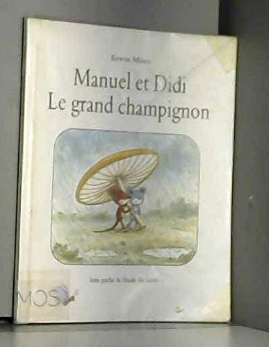 Manuel et Didi : le grand champignon