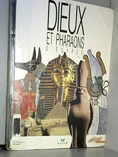 Dieux et pharaons d'Egypte