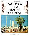 L'age d'or de la France coloniale