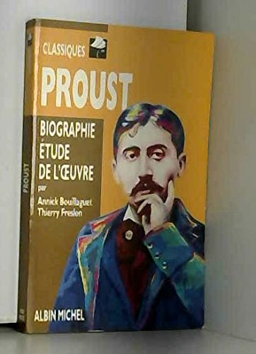 Proust : biographie étude de l'oeuvre