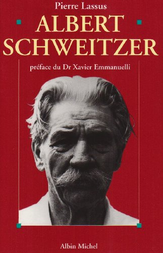 Albert schweitzer 1875 - 1965