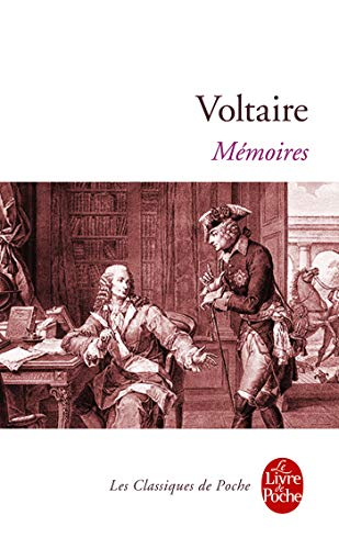 Mémoires pour servir à la vie de M. de Voltaire, écrits par lui-même