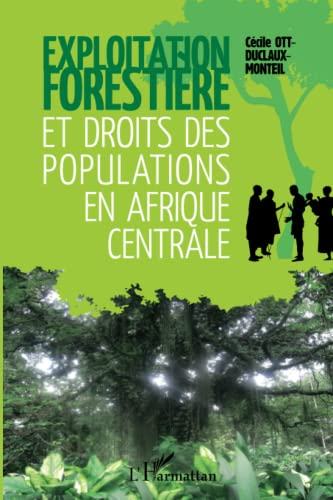 Exploitation forestière et des droits des populations en Afrique centrale