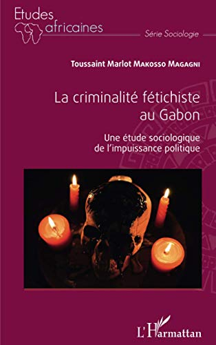La criminalité fétichiste au Gabon