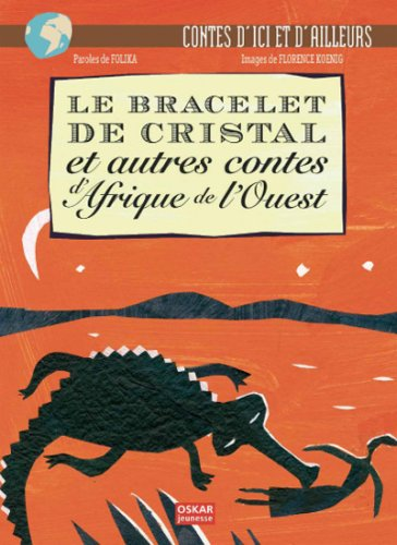 Le Bracelet de cristal et autres contes d'afrique de l'ouest
