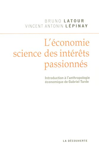 L'Economie, science des intérêts passionnés