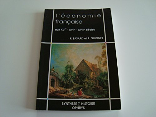 L'économie française aux XVIe, XVIIe et XVIIIe siècles