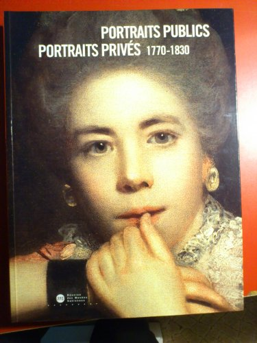 Portraits publics Portraits privés 1770-1830