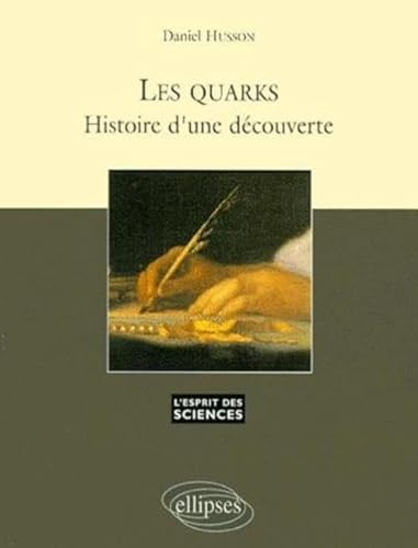 Les Quarks, histoire d'une découverte