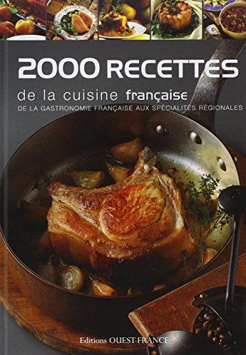 2.000 recettes de la cuisine française / de la gastronomie française aux spécialités régionales