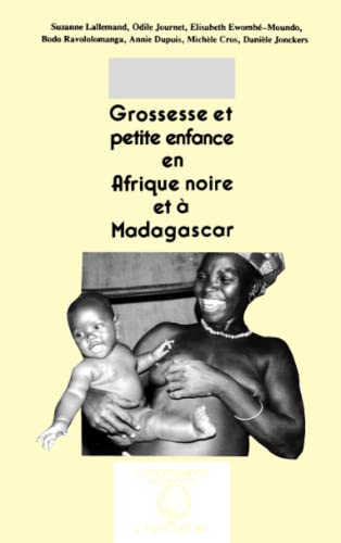Grossesse et petite enfance en Afrique noire et à Madagascar