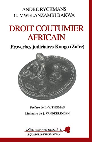 Droit coutumier africain proverbes judiciaires kongo (zaire)
