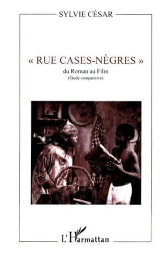 La Rue Cases-Nègres, du roman au film