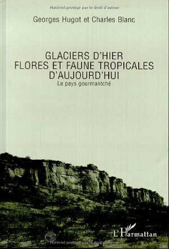 Glaciers d'hier flores et faunes d'aujourd'hui