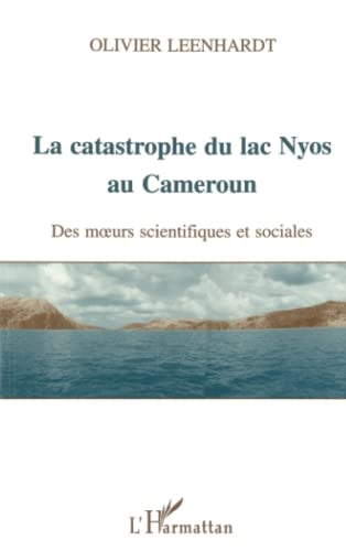 La Catastrophe du lac Nyos au Cameroun