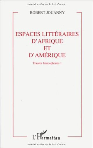 Espaces littéraires d'Afrique et d'Amérique