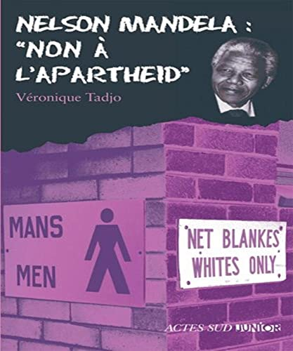 Nelson Mandela : ''Non à l'apartheid''