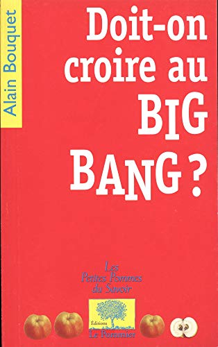 Doit-on croire au big-bang ?