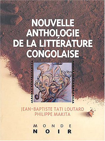 Nouvelle anthologie de la littérature congolaise d'expression française