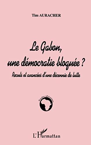Le Gabon, une démocratie bloquée ?