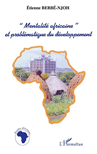 Mentalité africaine et problématique du développement