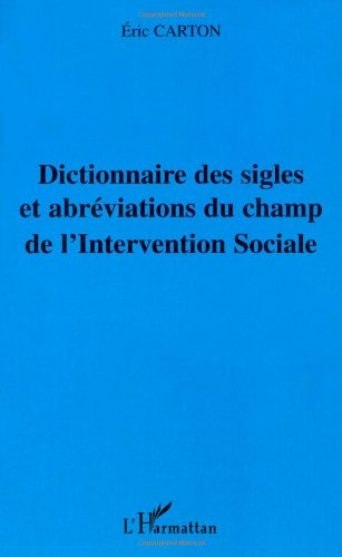 Dictionnaire des sigles et abréviations du champ de l'intervention sociale