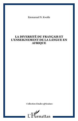 La Diversité du français et l'enseignement de la langue en Afrique