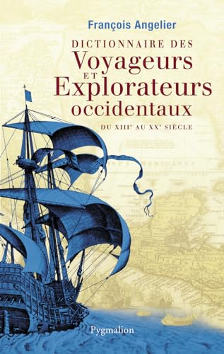 Dictionnaire des voyageurs et explorateurs occidentaux