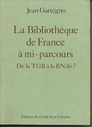 La Bibliothèque de France à mi-parcours