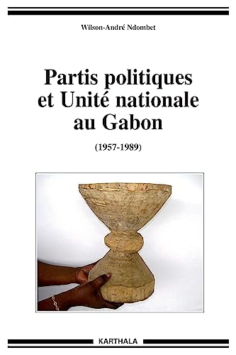 Partis politiques et Unité nationale au Gabon