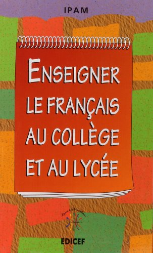 Enseigner le français au collège et au lycée